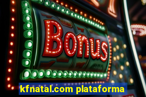 kfnatal.com plataforma